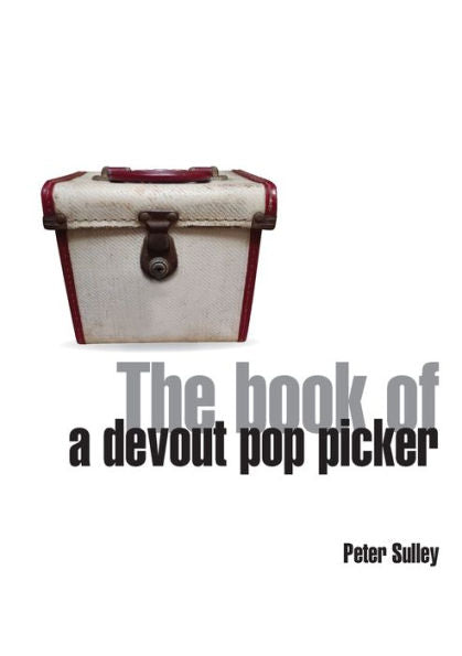 The Book Of A Devout Pop Picker