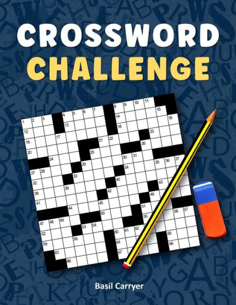 Crossword Challenge: A Collection Of 100 Medium Difficulty Crossword Puzzles For Adults