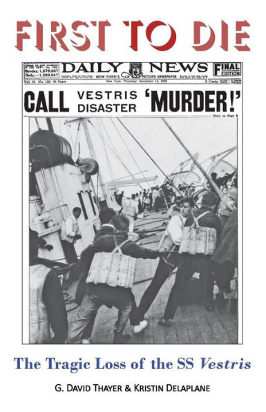 First To Die: The Tragic Loss Of The Ss Vestris