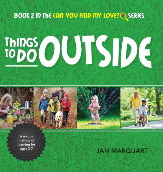 Things To Do Outside: Book 2 In The Can You Find My Love? Series - 9780967578057