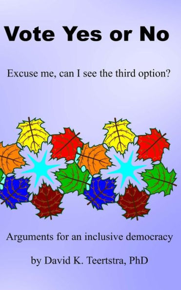Vote Yes Or No: Excuse Me, Can I See The Third Option?
