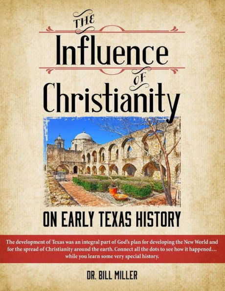 The Influence Of Christianity On Early Texas History