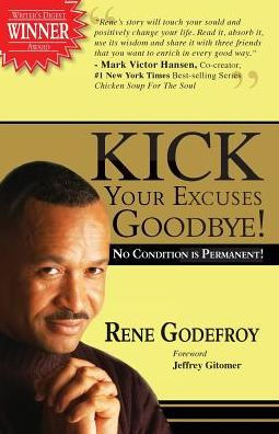 Kick Your Excuses Goodbye: No Condition Is Permanent