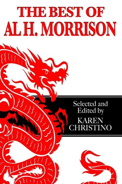 The Best Of Al H. Morrison: Selected And Edited By Karen Christino
