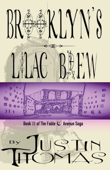 Fable Avenue Book Ii: Brooklyn's Lilac Brew