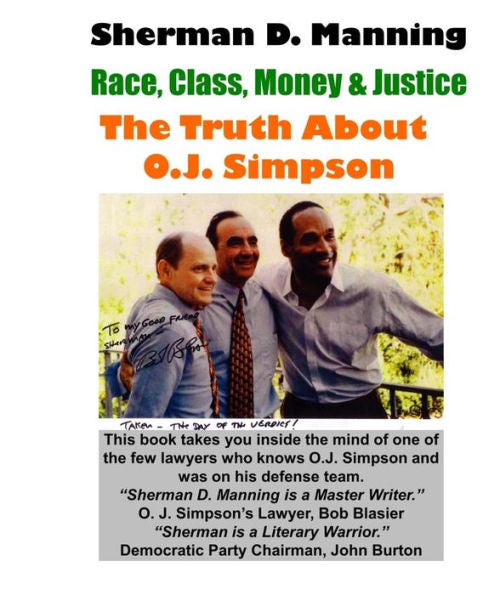 The Truth About O.J. Simpson: Race, Class, Money & Justice