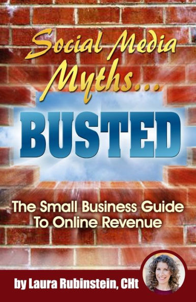 Social Media Myths Busted: The Small Business Guide To Online Revenue