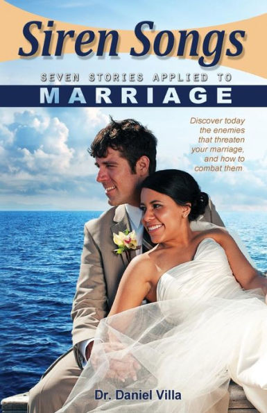 Siren Songs: Seven Stories Applied To Marriage