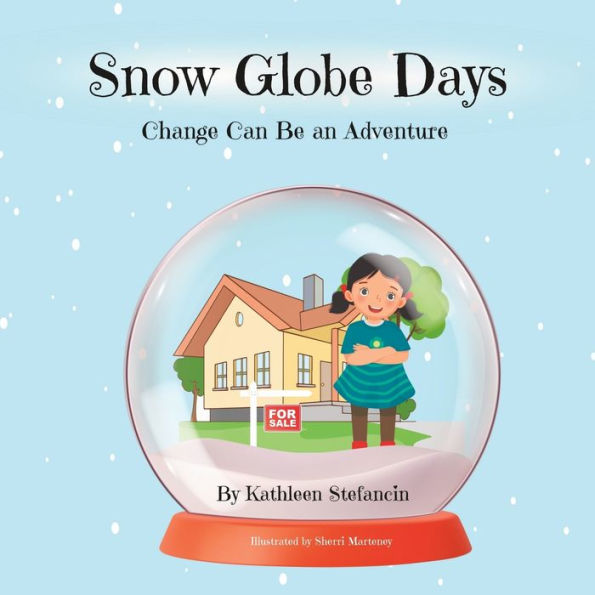 Snow Globe Days: Change Can Be An Adventure