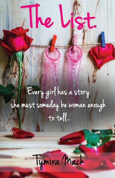 The List: Every Girl Has A Story She Must Someday Be Woman Enough To Tell
