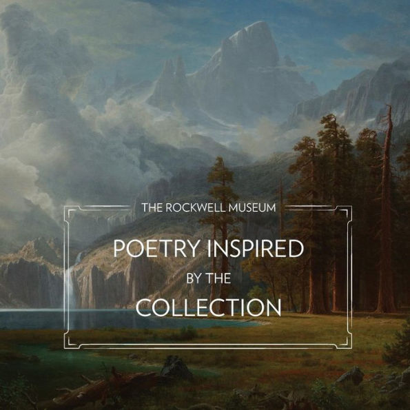 The Rockwell Museum: Poetry Inspired By The Collection