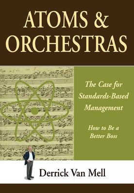 Atoms & Orchestras: The Case For Standards-Based Management