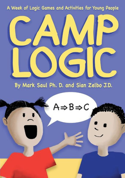 Camp Logic: A Week Of Logic Games And Activities For Young People