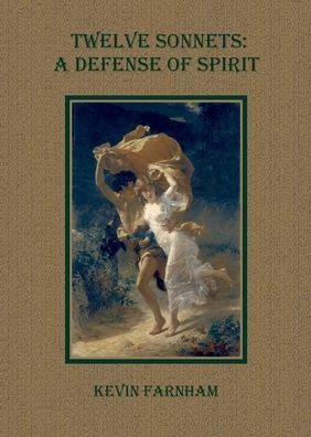 Twelve Sonnets: A Defense Of Spirit