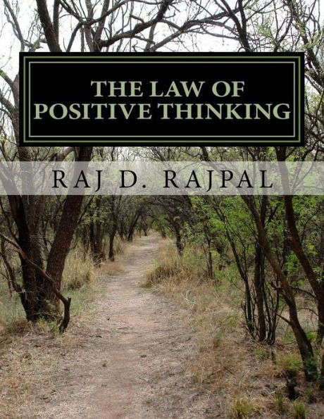 The Law Of Positive Thinking--A Success Guide For Teens And Young Adults