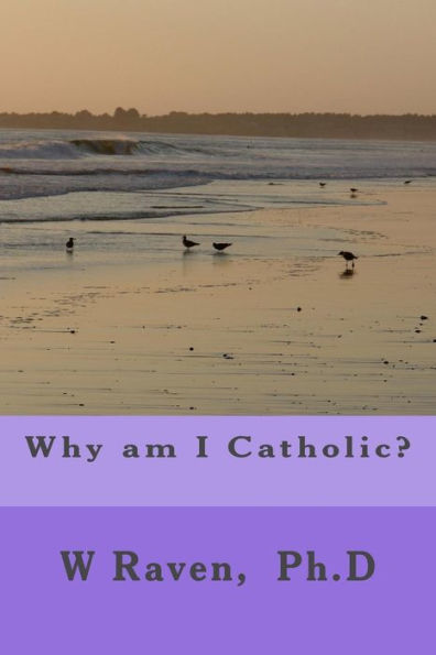 Why Am I Catholic?