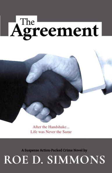 The Agreement: After The Handshake, Life Was Never The Same