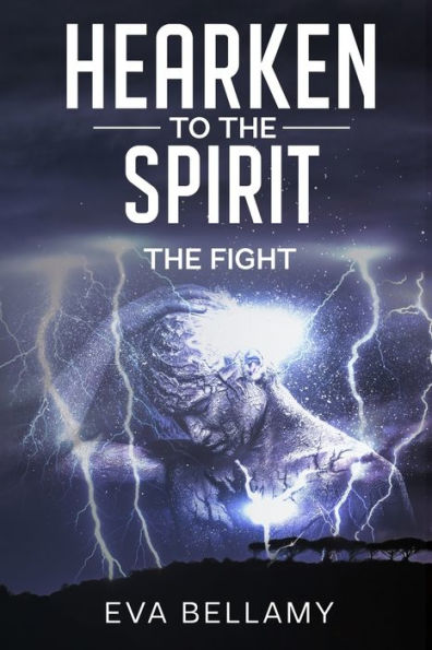 Hearken To The Spirit: The Fight (Hearken To The Spirit Trilogy)