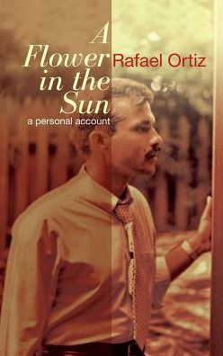 A Flower In The Sun: A Personal Accoung