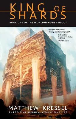 King Of Shards: Book One Of The Worldmender Trilogy