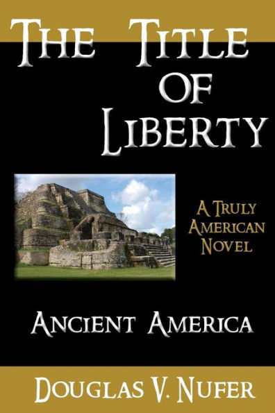 The Title Of Liberty: A Truly American Tale