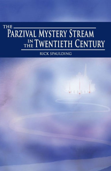 The Parzival Mystery Stream In The Twentieth Century