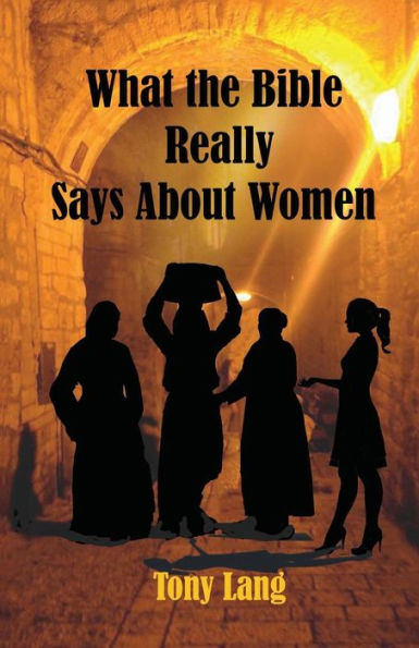 What The Bible Really Says About Women