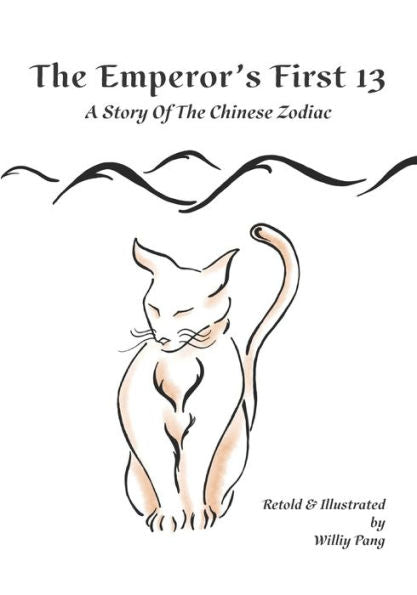 The Emperor'S First 13: A Story Of The Chinese Zodiac