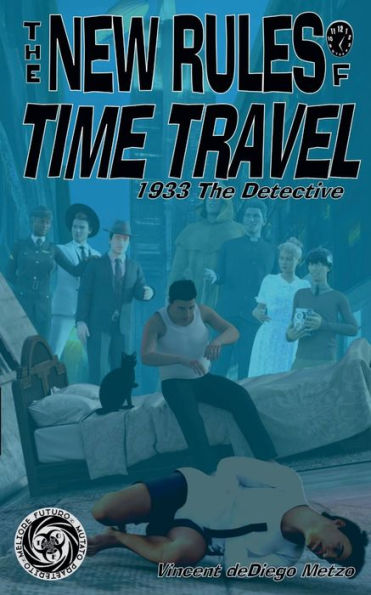 The New Rules Of Time Travel: 1933 The Detective