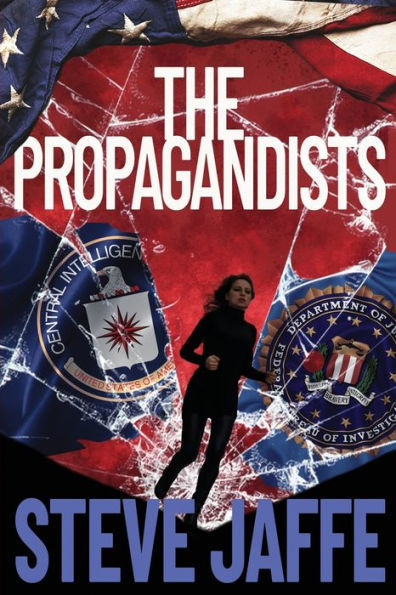 Los propagandistas (La serie de inteligencia corrupta)