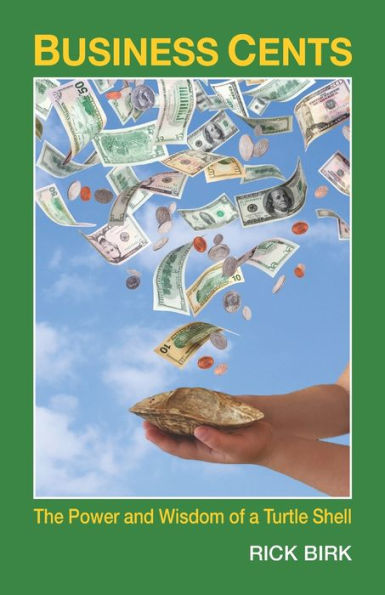 Business Cents: The Power And Wisdom Of A Turtle Shell