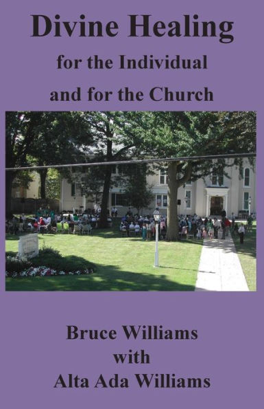 Divine Healing For The Individual And For The Church