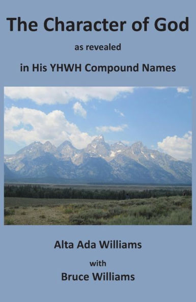 The Character Of God As Revealed In His Yhwh Compound Names