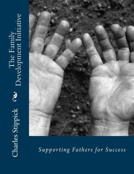 The Family Development Initiative: Supporting Fathers For Success
