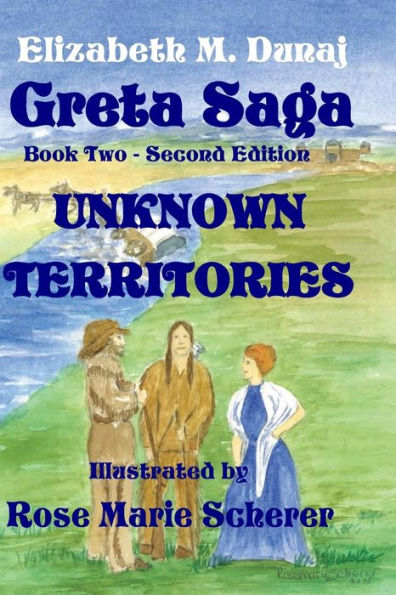 The Greta Saga Unknown Territories Book 2 (The Greta Yancey Saga)
