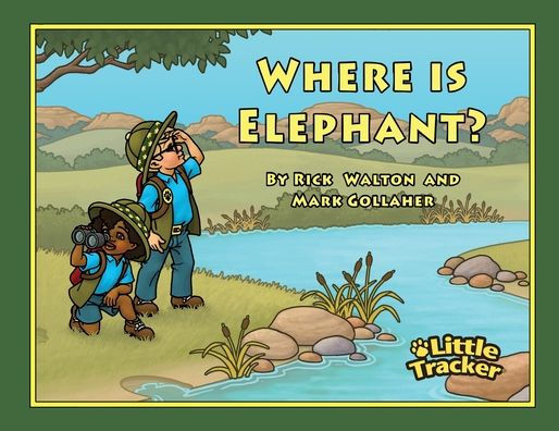 Where Is Elephant?: Little Tracker Safari Series