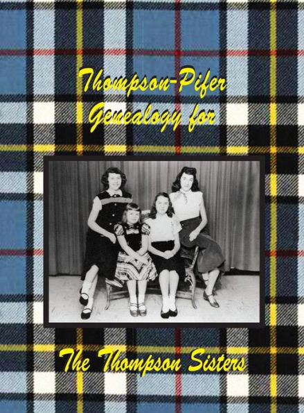 Thompson-Pifer Genealogy For The Thompson Sisters