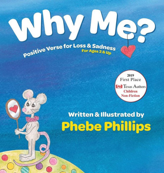 Why Me? Positive Verse For Loss & Sadness: For Ages 3 & Up