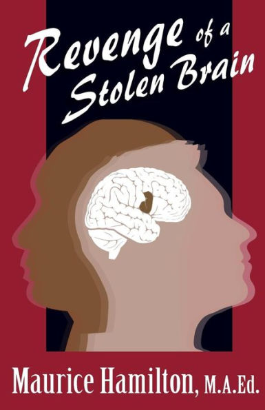 Revenge Of A Stolen Brain