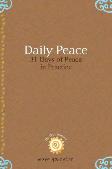 Daily Peace: 31 Days Of Peace In Practice
