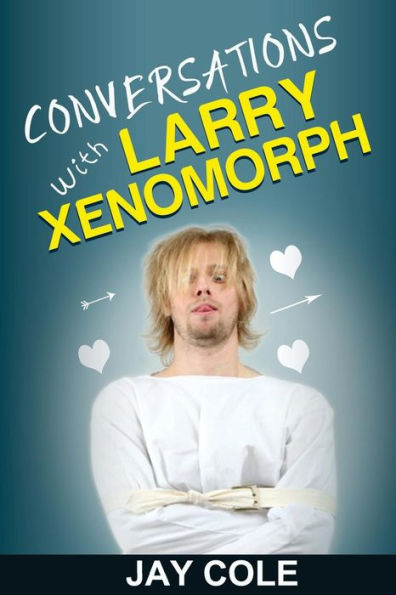 Conversations With Larry Xenomorph
