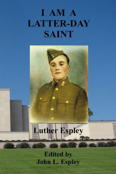 Soy un Santo de los Últimos Días: Historias de la vida de Lutero y Edna Espley