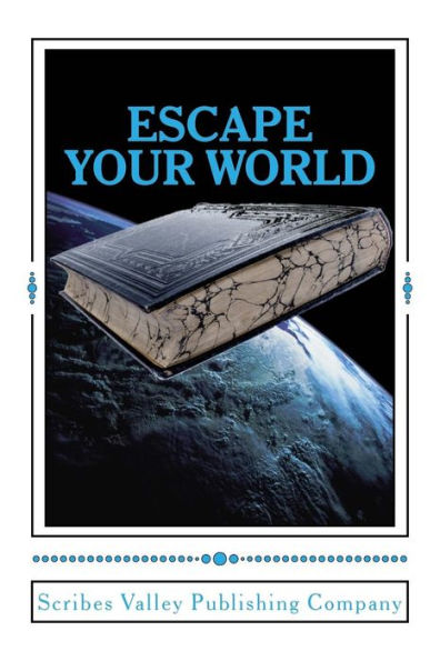 Escape Your World: Anthology Of Award-Winning Short Stories