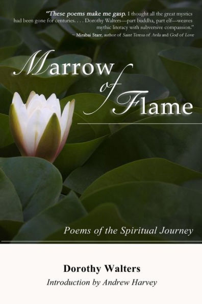 Marrow Of Flame: Poems Of The Spiritual Journey (2Nd Ed.)