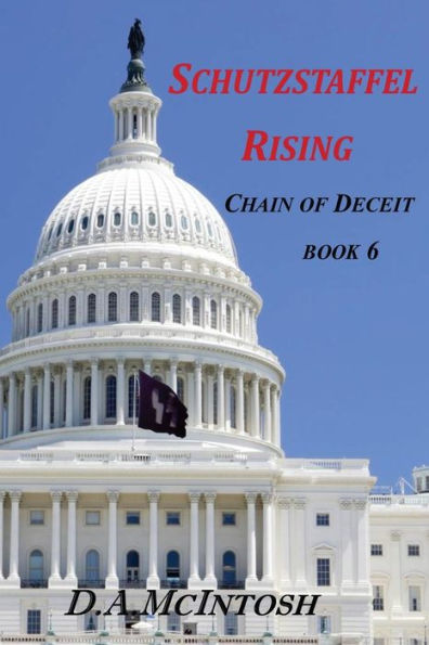 Schutzstaffel Rising: Chain Of Deceit Book 6