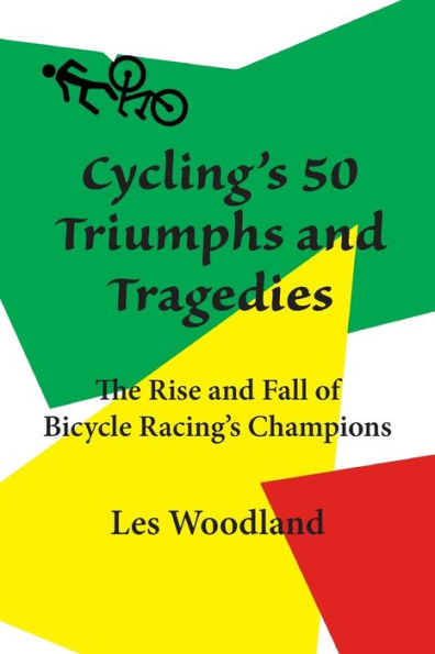 Cycling's 50 Triumphs And Tragedies