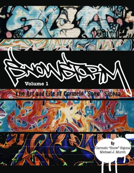 Snowstorm: The Art And Life Of Carmelo "Snow" Sigona