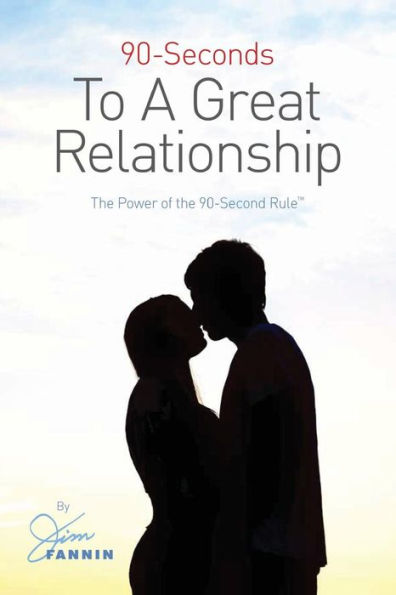 90-Seconds To A Great Relationship: The Power Of The 90-Seconds Rule
