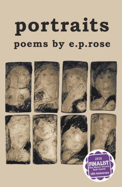 Portraits: Poems By E.P.Rose