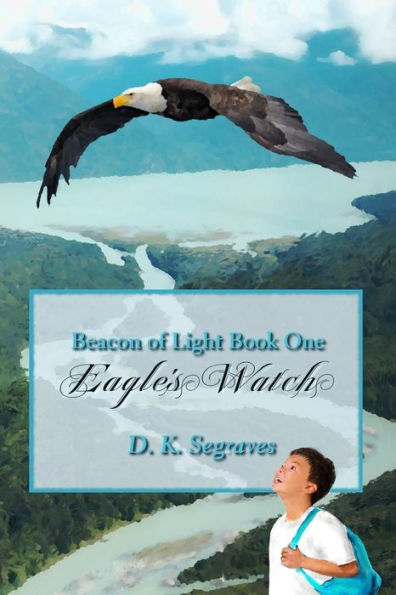 Eagle's Watch (Beacon Of Light Book 1)